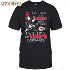Kansas City Chiefs T-Shirt I Win Love My Chiefs Everywhere Shirt