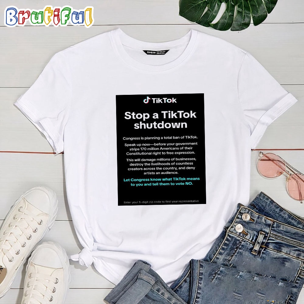Keakerz Nation Stop A TikTok Shutdown Let Congress Know What TikTok Means To You And Tell Them To Vote NO T Shirt