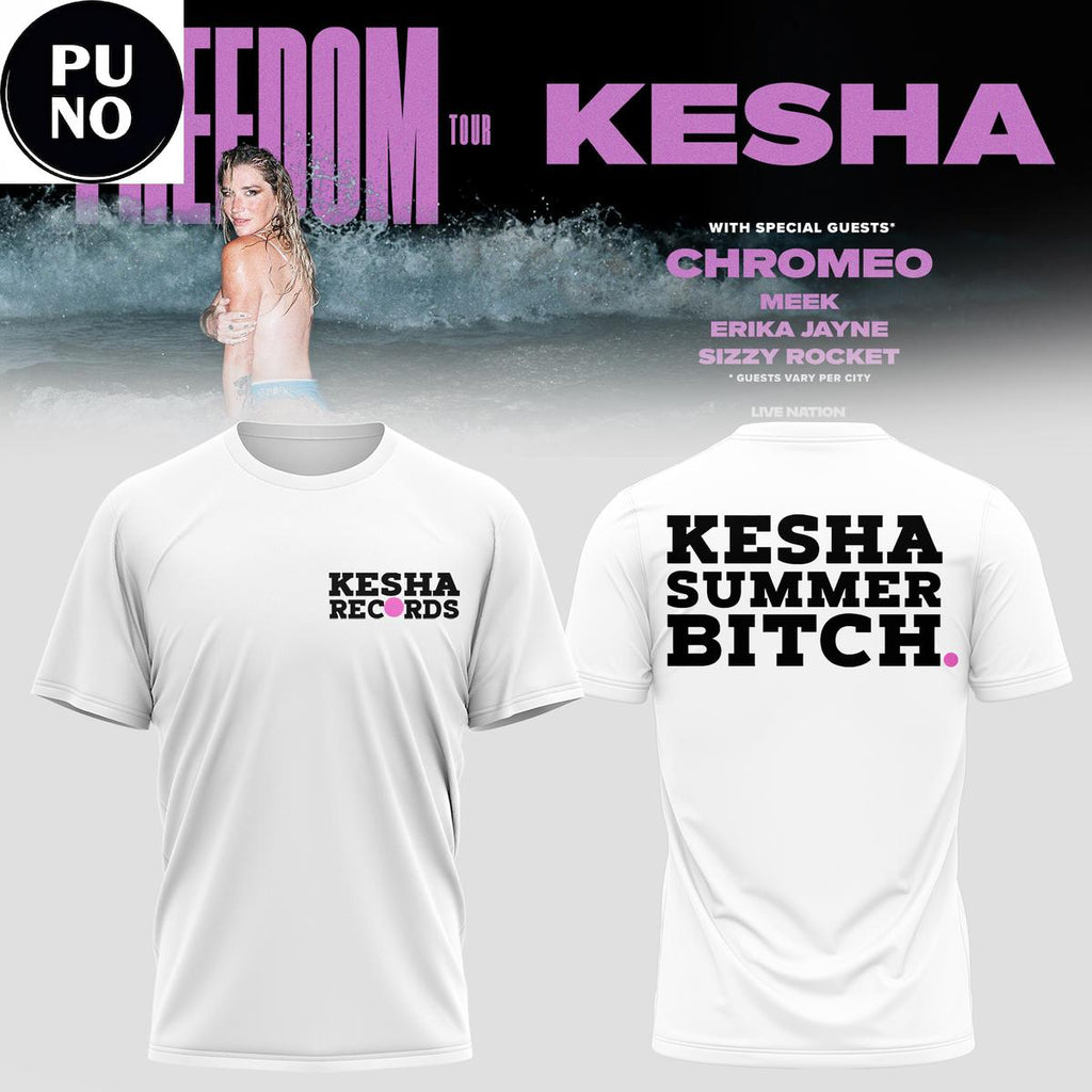 Kesha The Freedom Tour 2026 Kesha Summer Bitch Hoodie T-Shirt