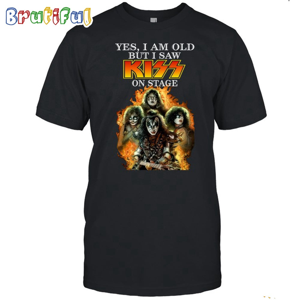 Kiss Band Yes I Am Old But I Saw On Stage New T Shirt