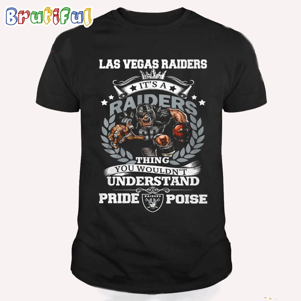 Las Vegas Raiders Damn Right It’s A Thing You Wouldn’t Understand Pride Poise Shirt
