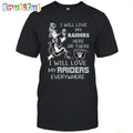 Las Vegas Raiders T-Shirt I Win Love My Raiders Everywhere Shirt