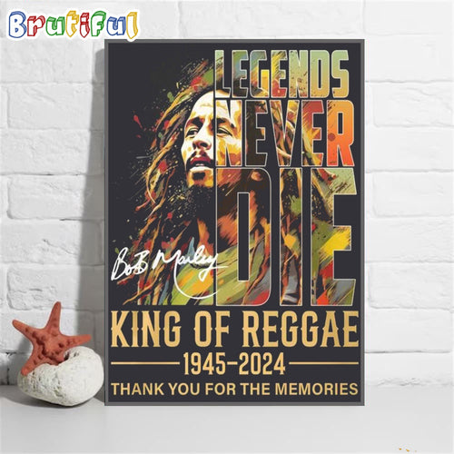 Legends Never Die Bob Marley King Of Reggae 1945 - 2024 Thank You For The Memories Wall Art Poster Canvas