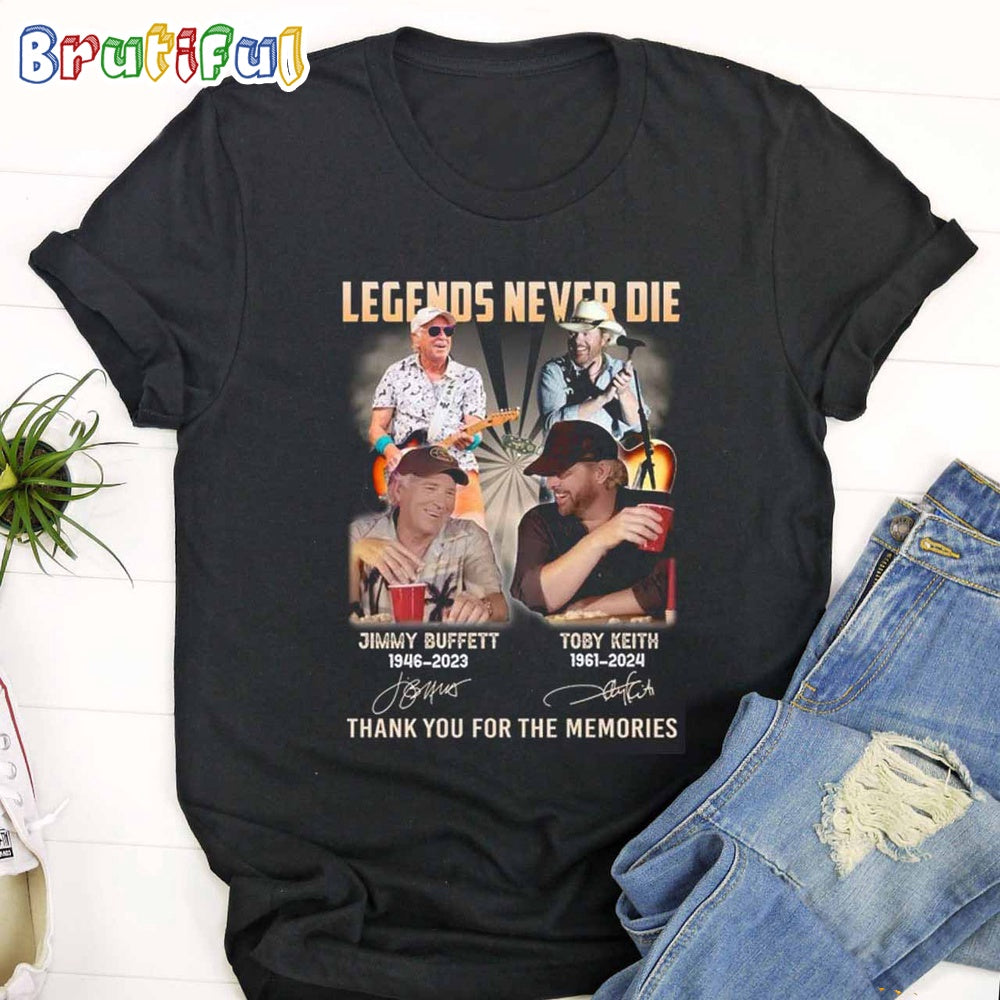 Legends Never Die Jimmy Buffett And Toby Keith Thank You For The Memories T-Shirt