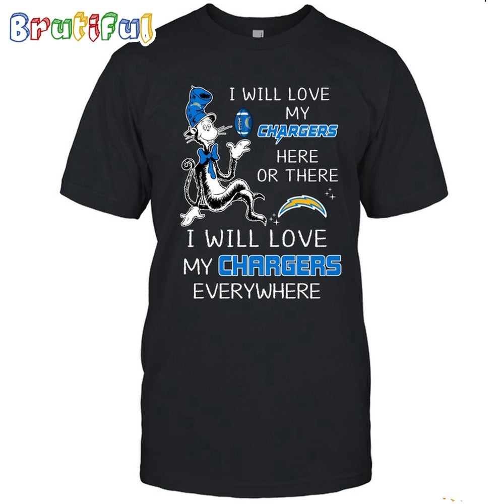 Los Angeles Chargers T-Shirt I Win Love My Chargers Everywhere Shirt