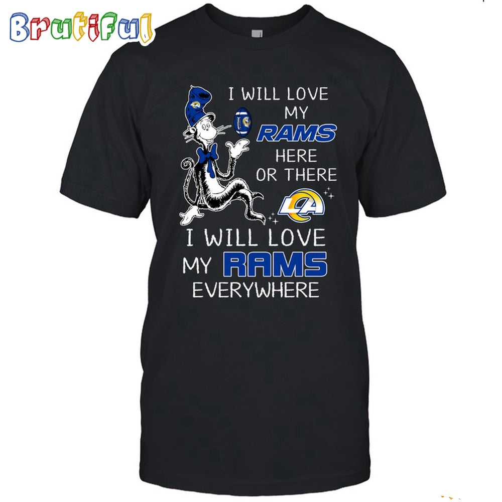 Los Angeles Rams T-Shirt I Win Love My Rams Everywhere Shirt