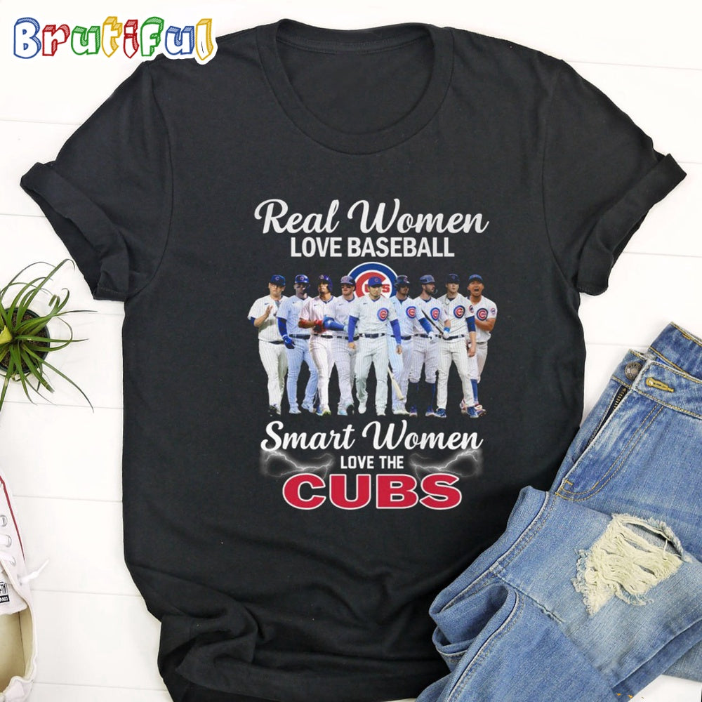 MLB Chicago Cubs Real Women Love Baseball Smart Women Love The Cubs T Shirt