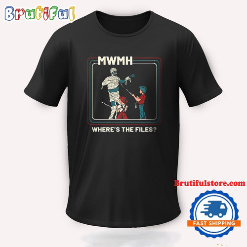 MWMH Where’s The Files T Shirt