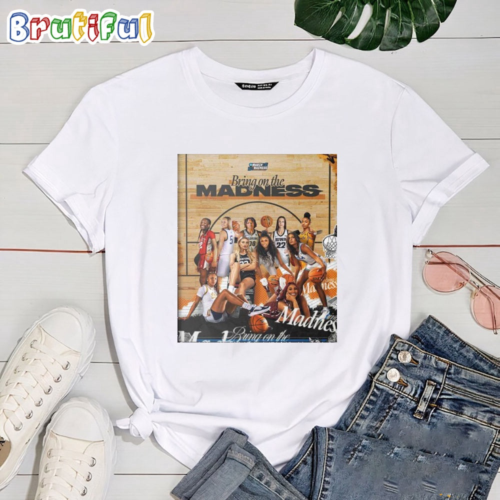 March Madness Its March 1 Bring On The Madness T Shirt