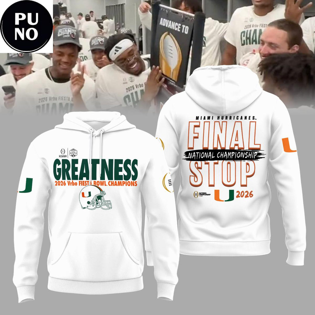 Miami Hurricanes 2026 Fiesta Bowl Champions Final Stop Hoodie T-Shirt