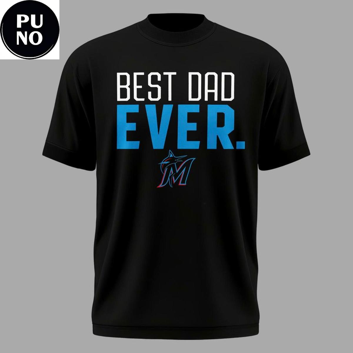 Miami Marlins Father’s Day 2026 Best Dad Ever Hoodie T-Shirt