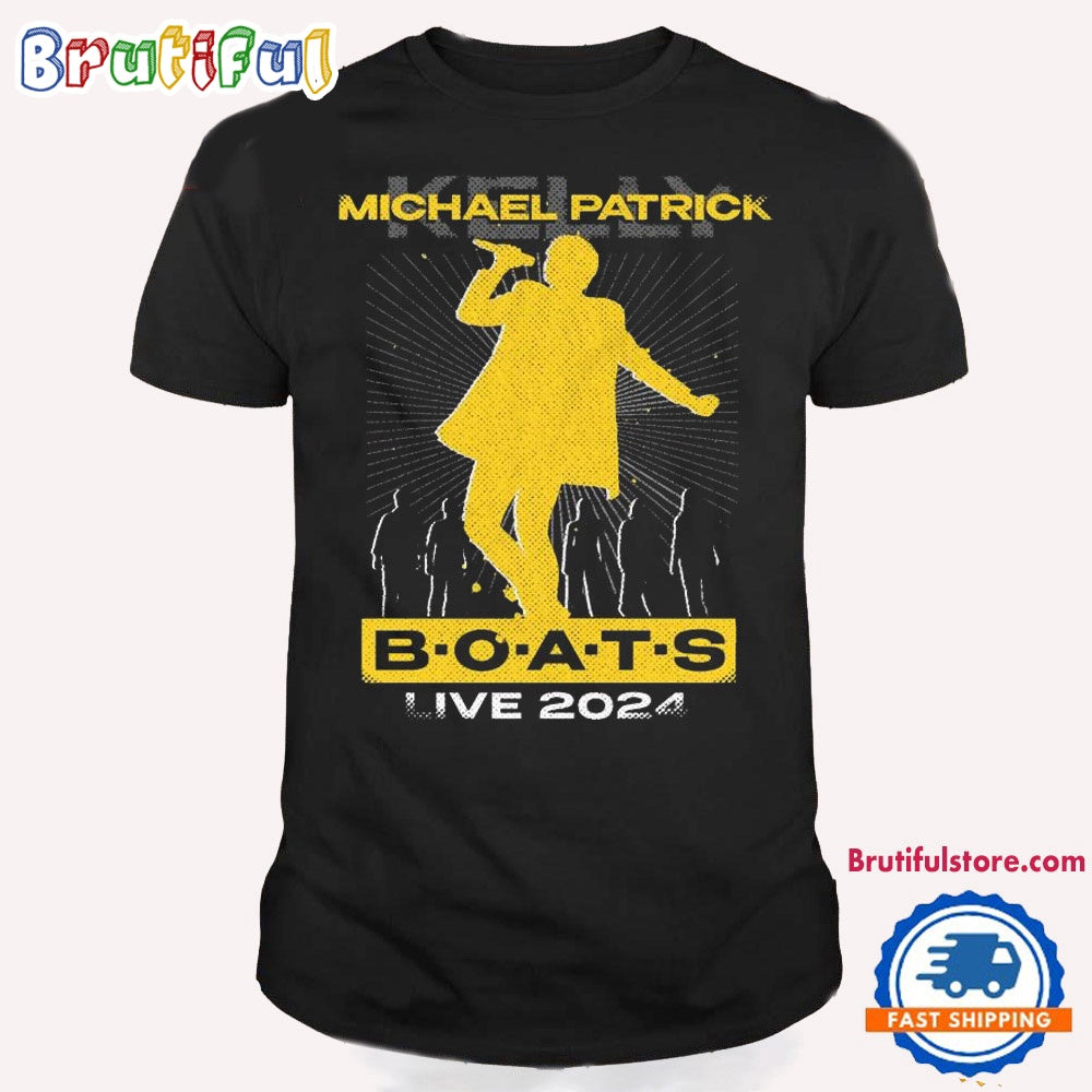 Michael Patrick Kelly Boats Live 2024 T Shirt