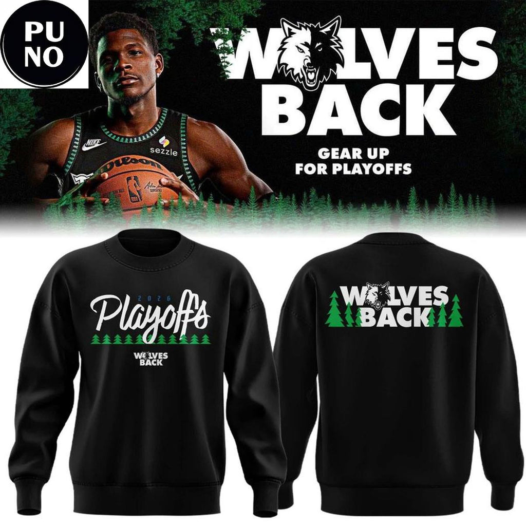 Minnesota Timberwolves Playoffs Wolves Back 2026 Hoodie T-Shirt