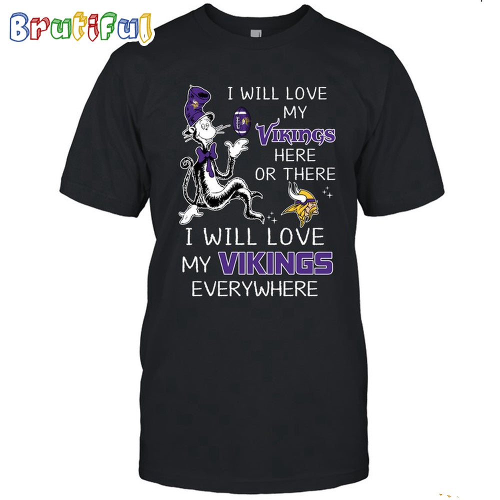 Minnesota Vikings T-Shirt I Win Love My Vikings Everywhere Shirt