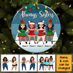 Sisters Friends Christmas - Personalized Circle Ceramic Ornament - Christmas Gift For Sisters, Besties, Friends