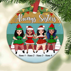 Sisters Friends Christmas - Personalized Circle Ceramic Ornament - Christmas Gift For Sisters, Besties, Friends