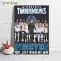 NBA Minnesota Timberwolves Forever Not Just When We Win Wall Art Poster Canvas