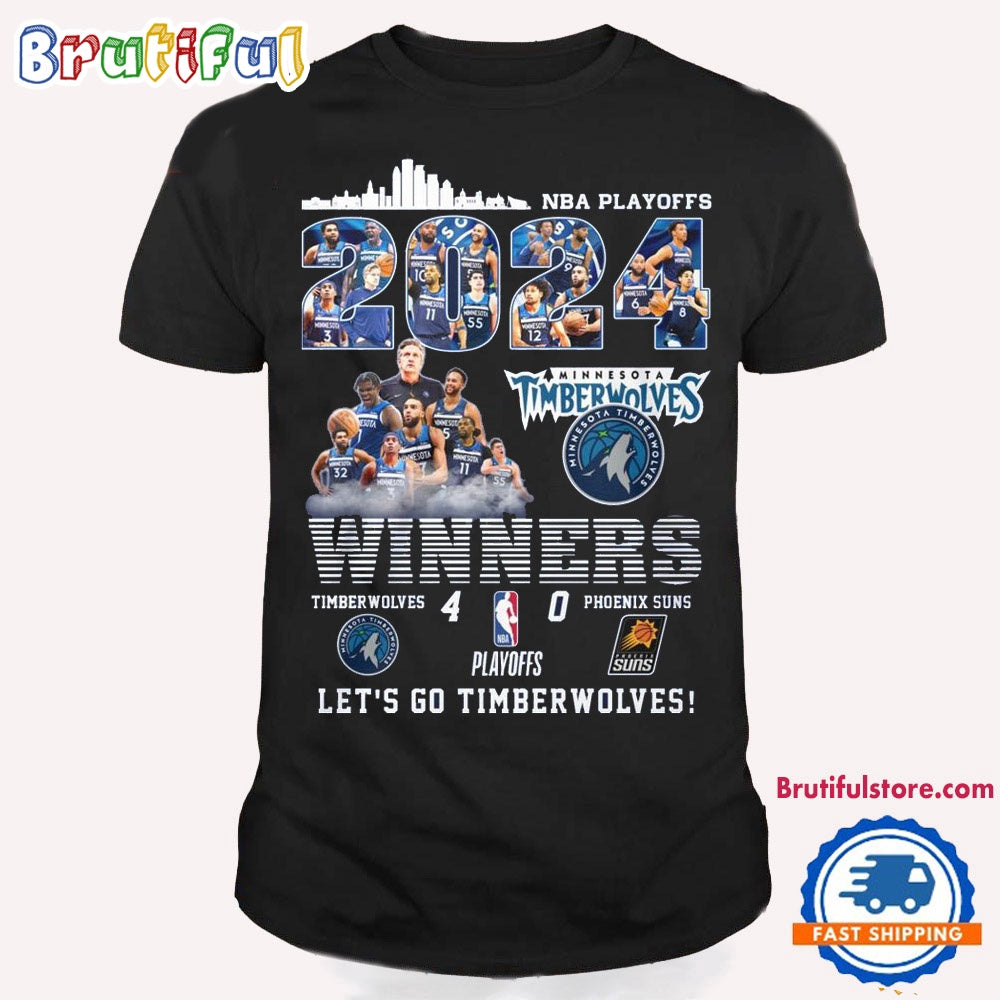 NBA Playoffs 2024 Winners Timberwolves 4 0 Phoenix Suns T Shirt, Let’s Go Timberwolves Shirt