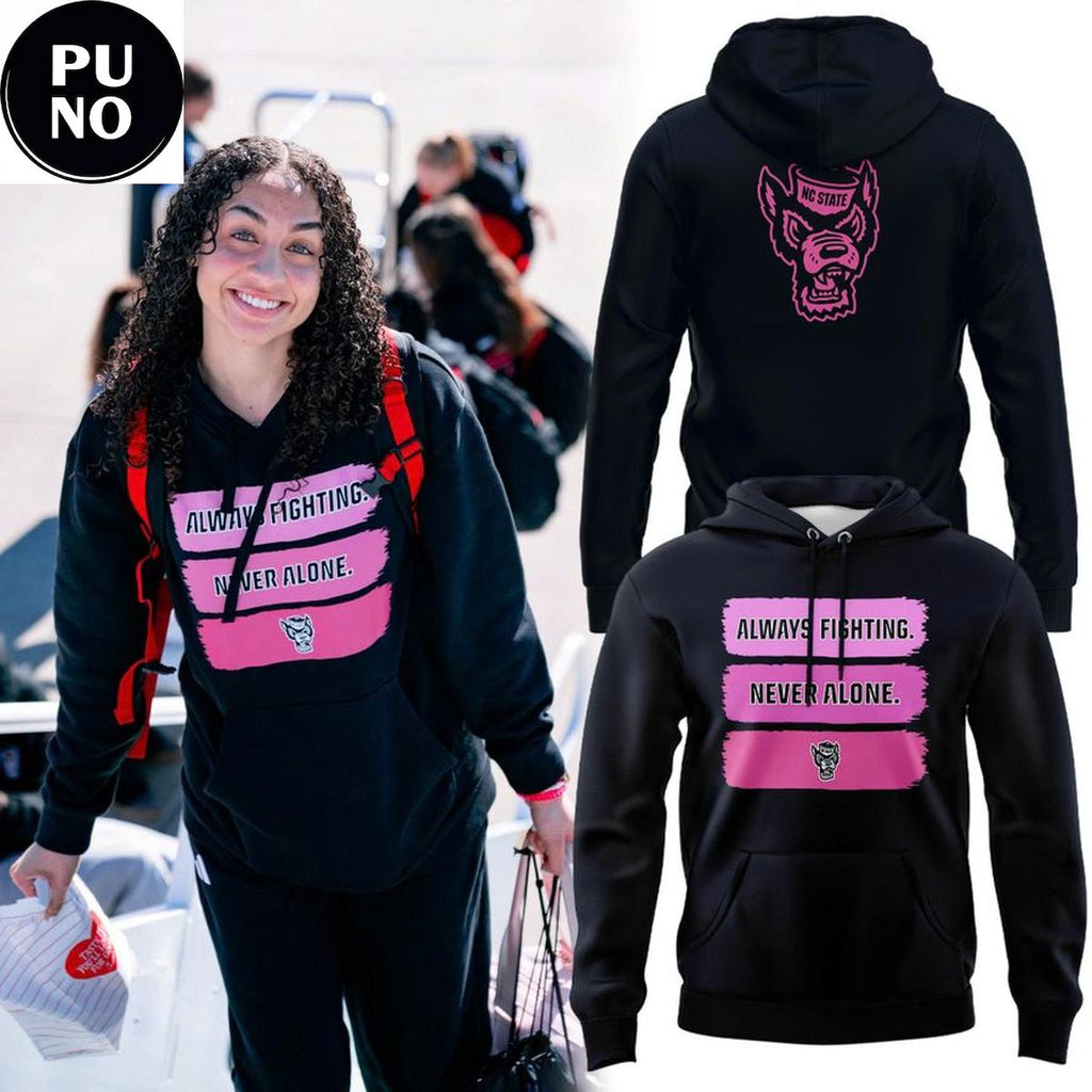 NC State Wolfpack Women’s Basketball 2026 Always Fighting. Never Alone Hoodie T-Shirt
