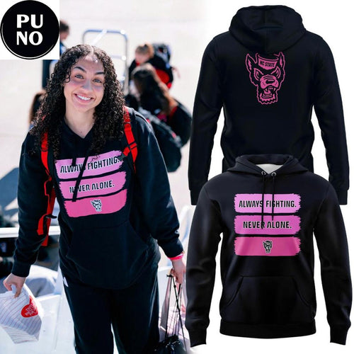NC State Wolfpack Women’s Basketball 2026 Always Fighting. Never Alone Hoodie T-Shirt