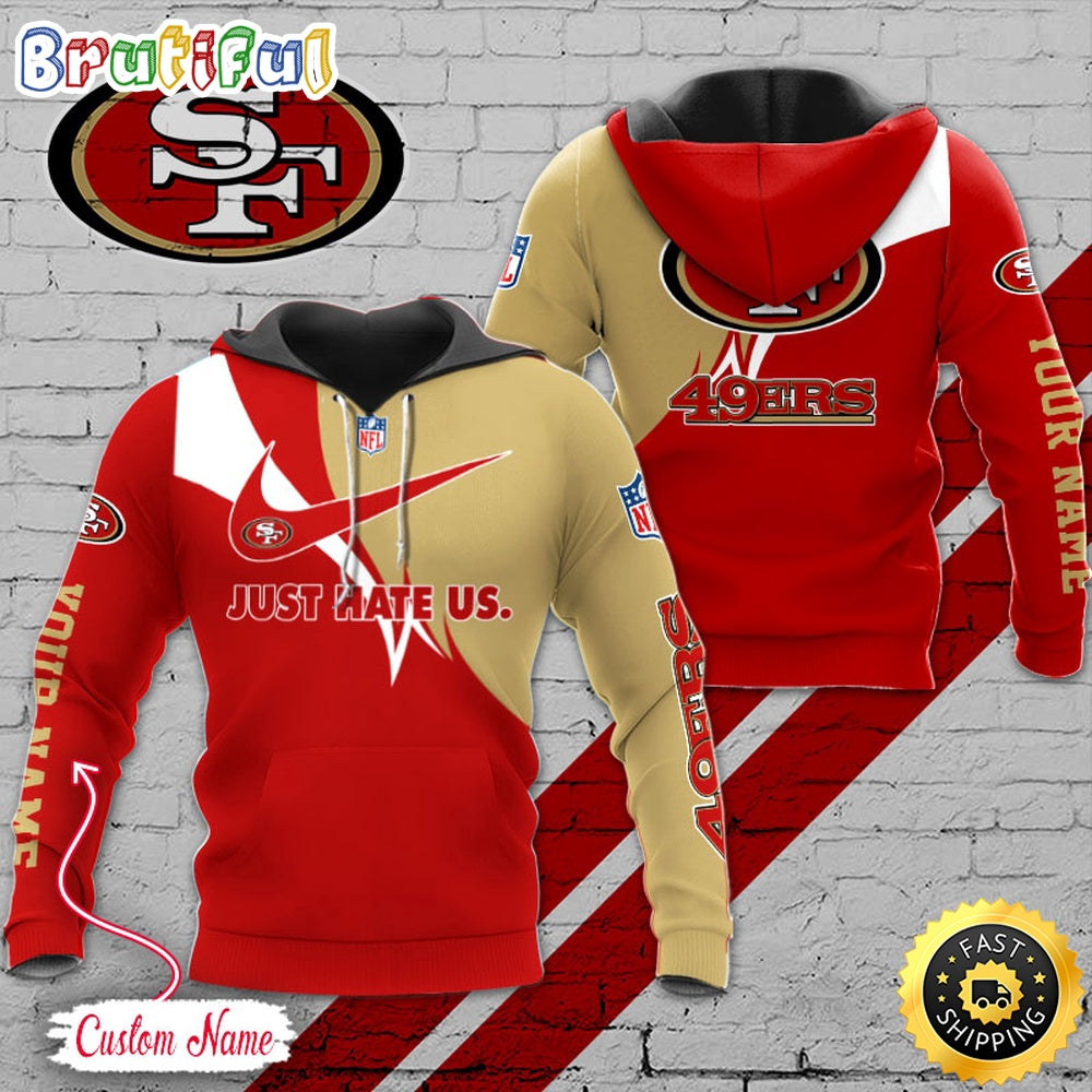 NFL San Francisco 49ers Hoodie Just Hate US Sport Hoodie