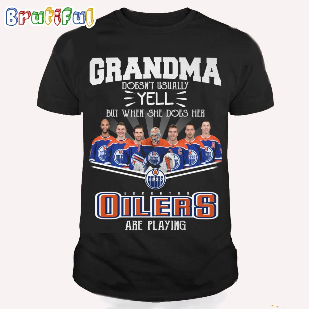 NHL Edmonton Oilers T Shirt, Grandma Doesn’t Usually Yell But When She Does Her Edmonton Oilers Are Playing Shirt