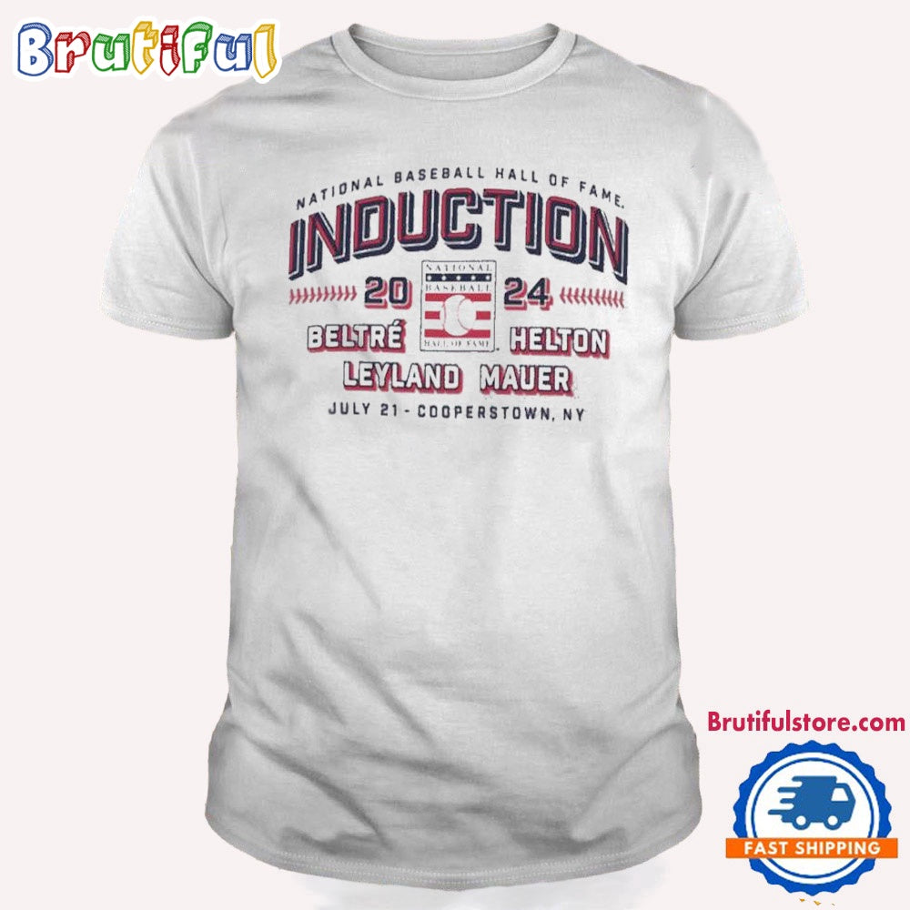 National Baseball Hall Of Fame Induction 2024 Beltre Helton Leyland Mauer T Shirt