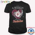 Never Underestimate A Woman Who Understands Baseball And Loves Florida State Seminoles T Shirt