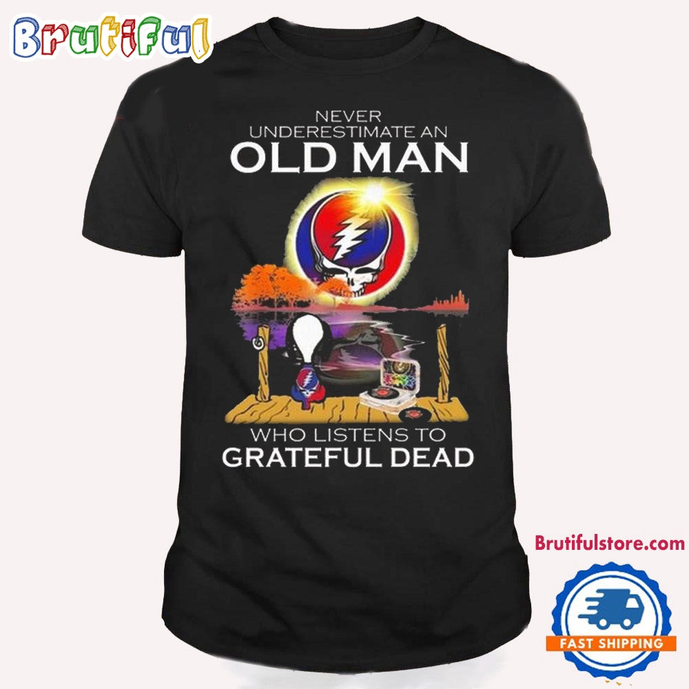 Never Underestimate An Old Man Who Listens To Rock Grateful Dead 2024 T Shirt