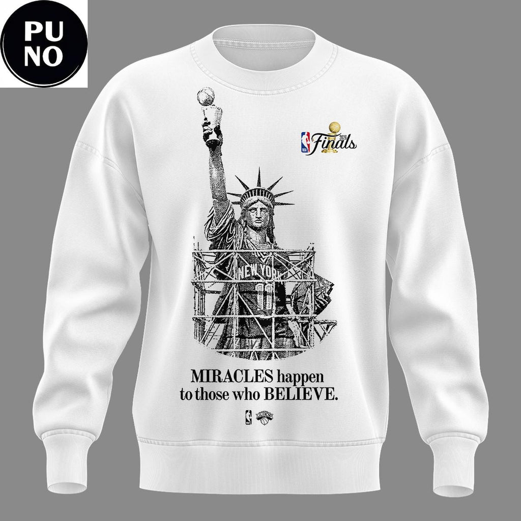 New York Knicks 2026 MIRACLES happen to those who BELIEVE Hoodie T-Shirt