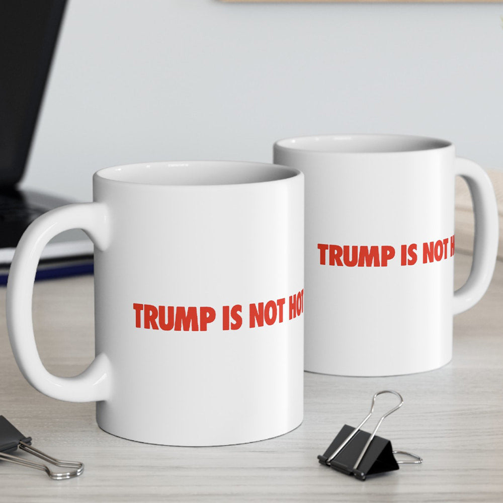 Newsom Trump Is Not Hot Mug