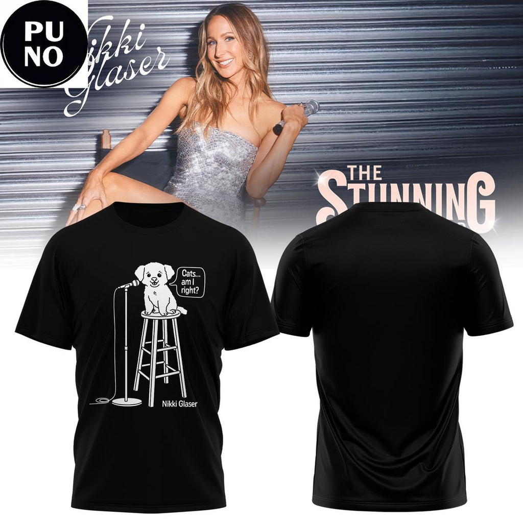 Nikki Glaser The Stunning Tour 2026 Cats am I Right Hoodie T-Shirt
