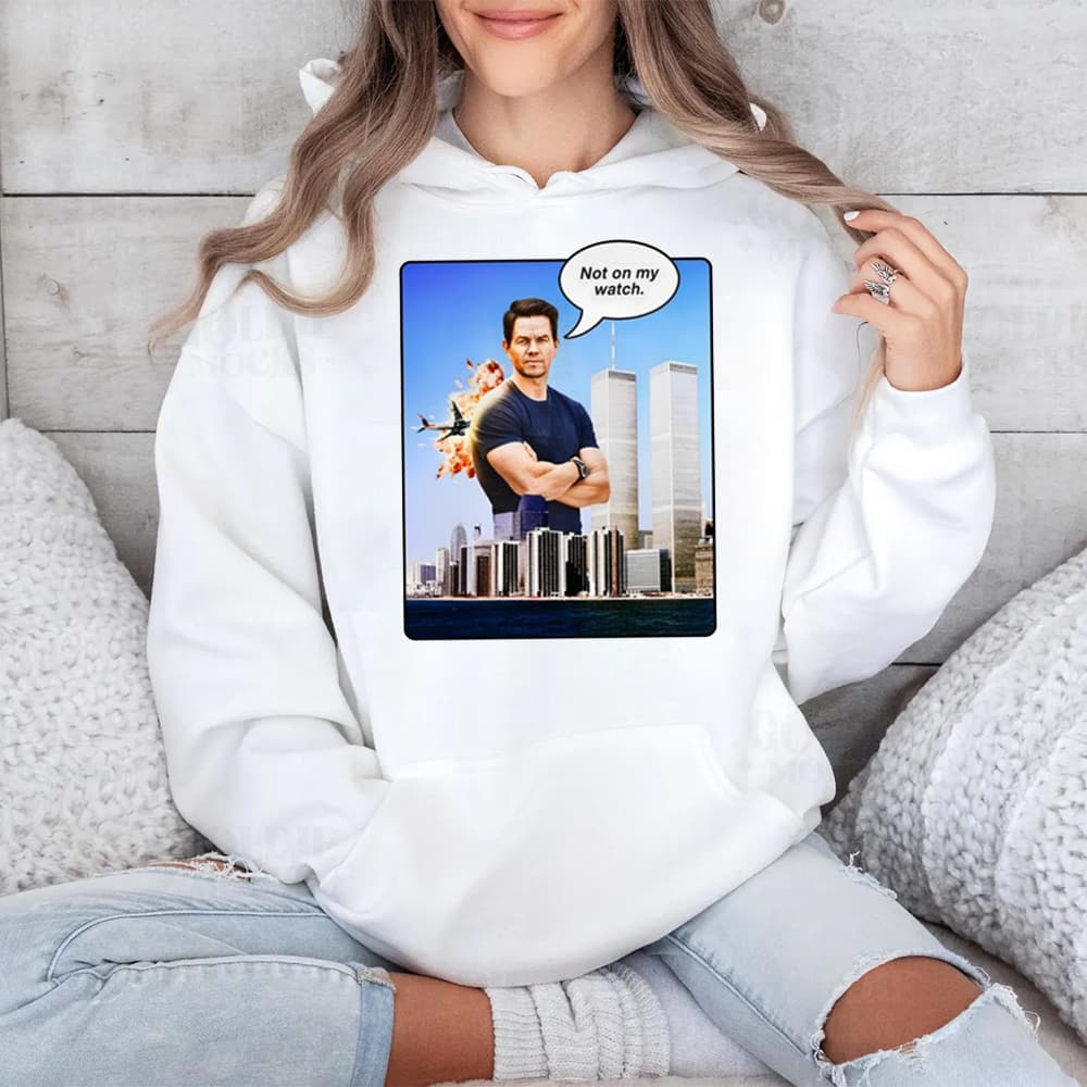 Not On My Watch 911 Shirt