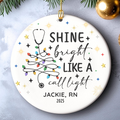 Shine Bright Like A Call Light Funny Nurse - Personalized Circle Ceramic Ornament - Christmas Gift For Nurse, CNA, Registered RN, Healthcare Worker