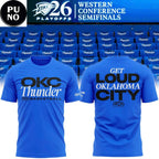Oklahoma City Thunder 2026 Playoffs Round 2 Get Loud Oklahoma City Hoodie T-Shirt