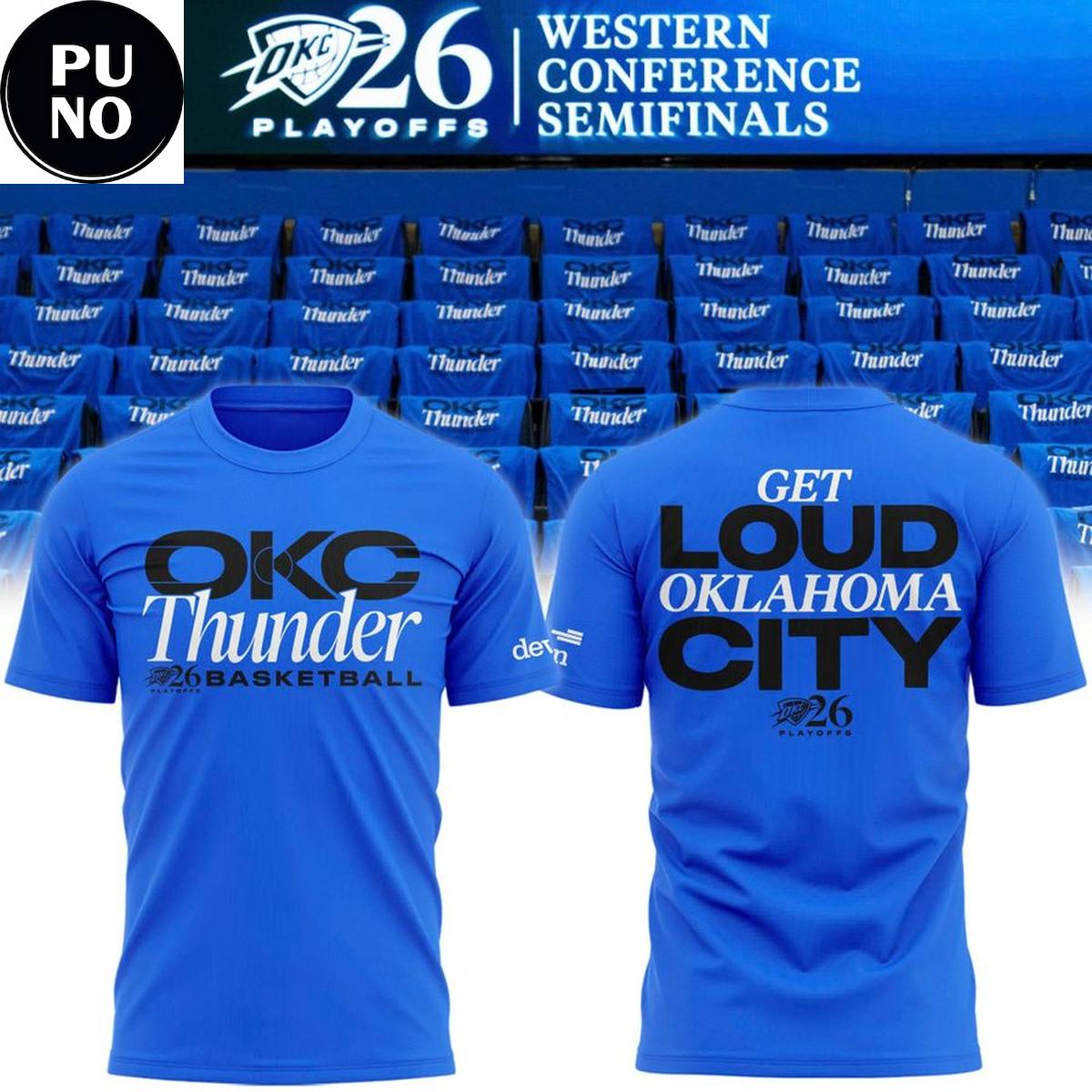 Oklahoma City Thunder 2026 Playoffs Round 2 Get Loud Oklahoma City Hoodie T-Shirt
