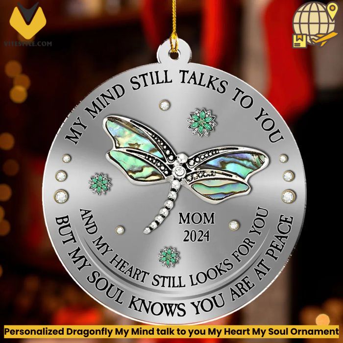 Personalized Dragonfly My Mind talk to you My Heart My Soul Ornament