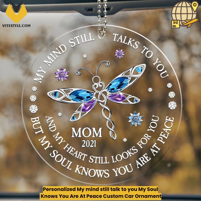 Personalized My mind still talk to you My Soul Knows You Are At Peace Custom Car Ornament