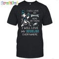 Philadelphia Eagles T-Shirt I Win Love My Eagles Everywhere Shirt