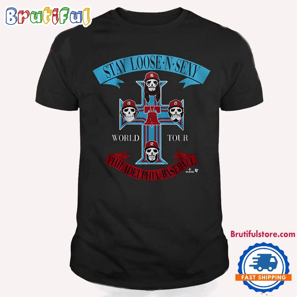Philadelphia Phillies 2024 Baseball Stay Loose N Sexy World Tour T Shirt
