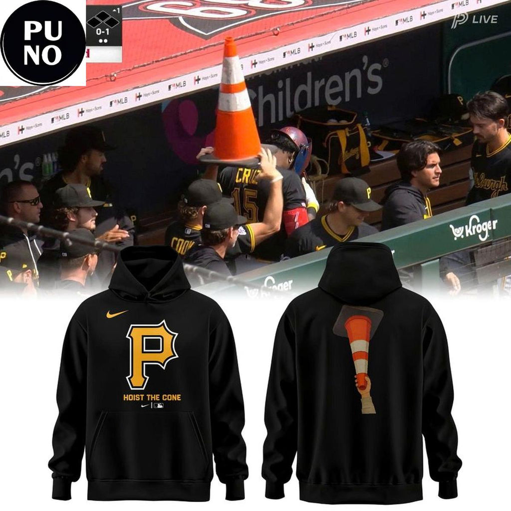 Pittsburgh Pirates 2026 Hoist The Cone Hoodie T-Shirt