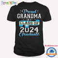 Proud Grandma Of A Class Of 2024 Graduation Funny Senior T Shirt