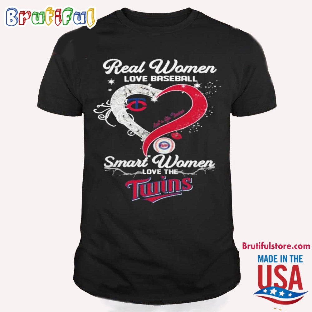 Real Women Love Baseball Smart Women Love The Minnesota Twins T Shirt