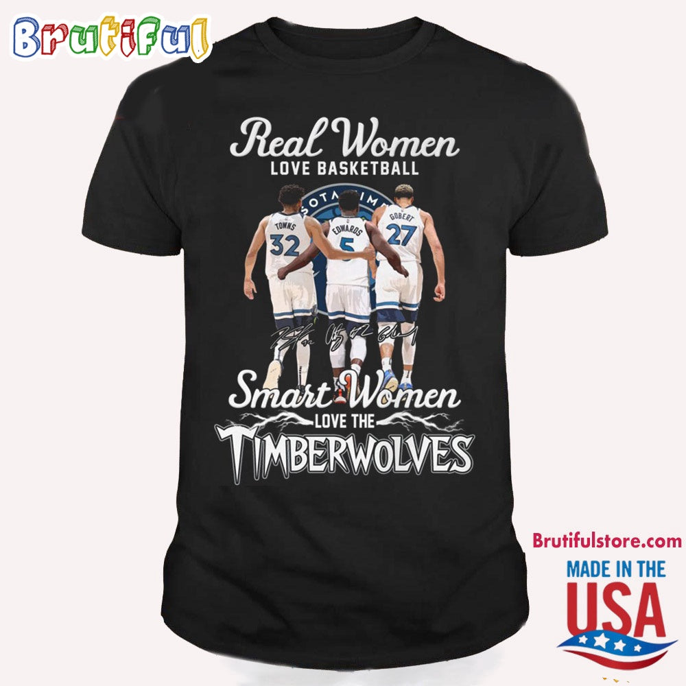 Real Women Love Basketball Smart Women Love The Minnesota Timberwolves T Shirt