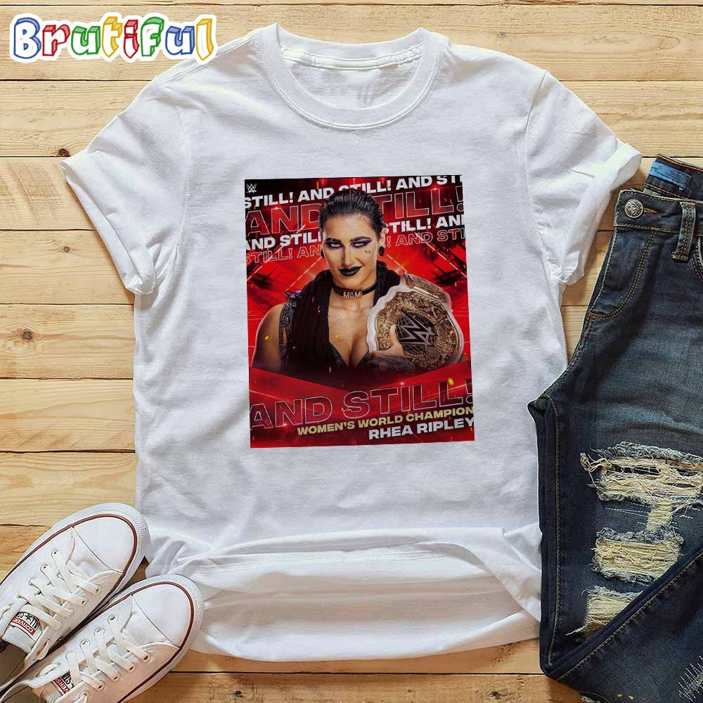 Rhea Ripley And Still WWE Womens World Champion T-Shirt