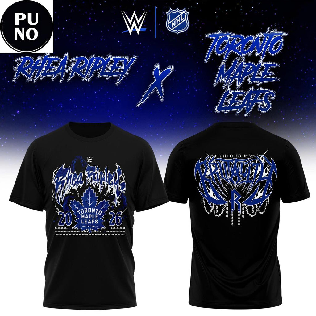 Rhea Ripley x Toronto Maple Leafs Collab 2026 This Is My Brutality Hoodie T-Shirt