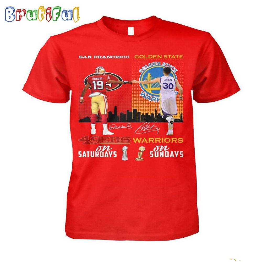 San Francisco 49ers On Saturdays And Golden State Warriors On Sundays T-Shirt