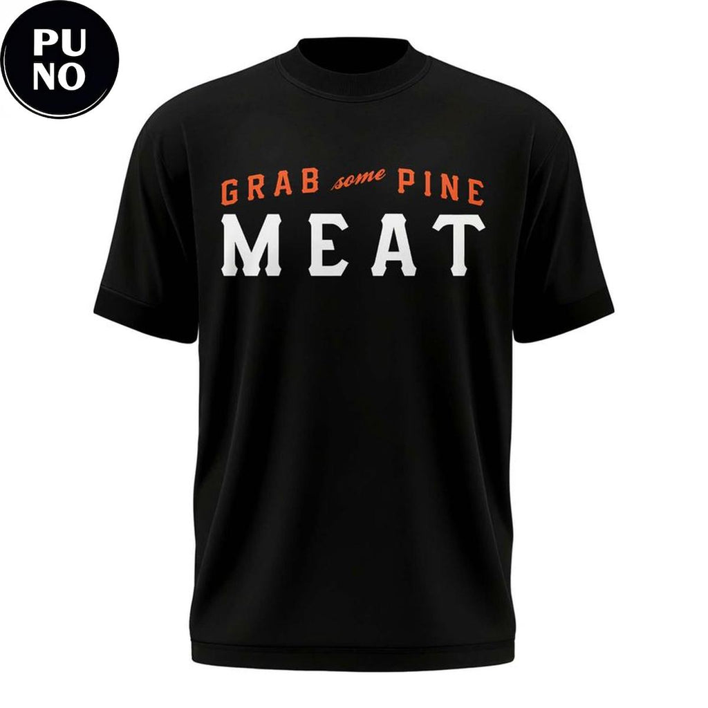 San Francisco Giants 2026 Grab Some Pine Meat T-Shirt