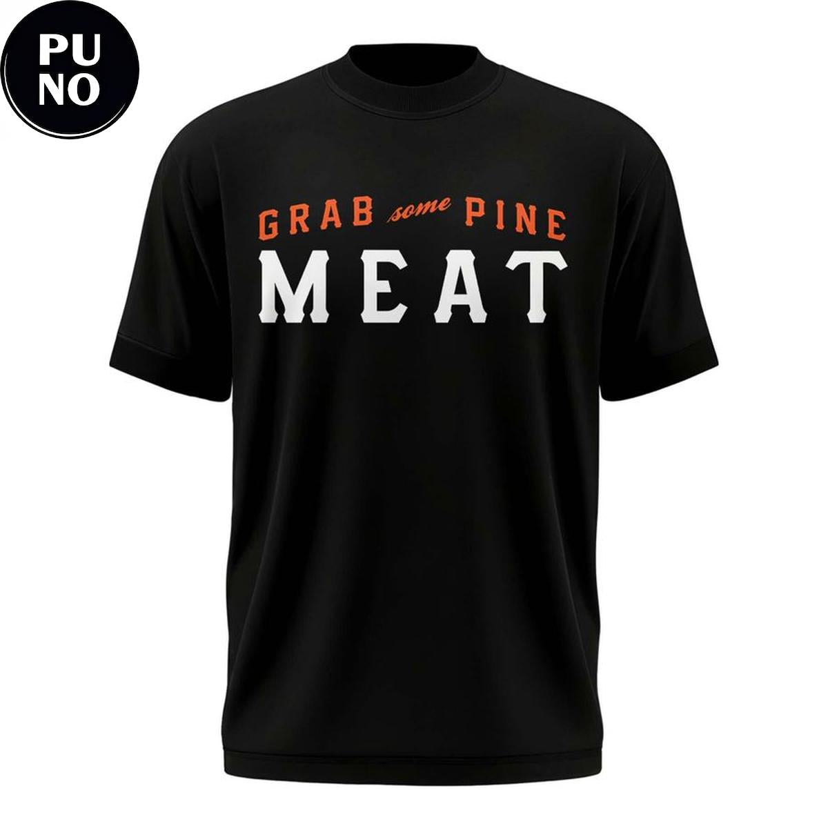 San Francisco Giants 2026 Grab Some Pine Meat T-Shirt