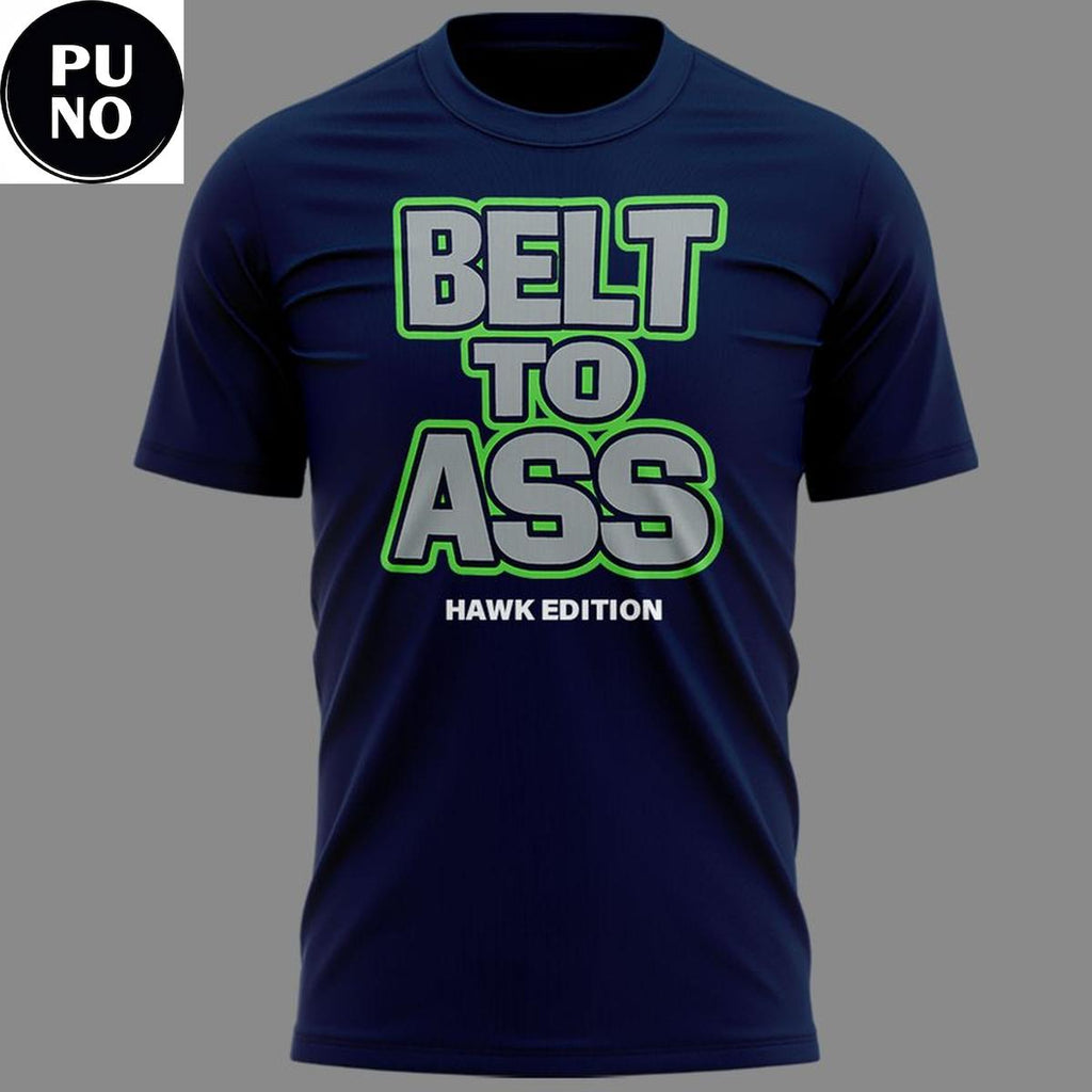 Seattle Seahawks Belt to Ass Bitch Im A Seahawks Hoodie Shirt